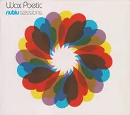 Wax Poetic - Nublu Sessions