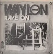 Waylon Jennings - Rave On