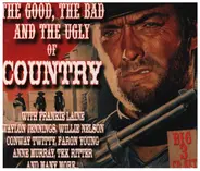 Waylon Jennings / Willie Nelson / Frankie Laine a.o. - The Good, The Bad And The Ugly of Country