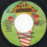 Wayne Wonder / K.B. - Rightfully Mine / Stop Sqeeze Trigger