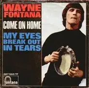Wayne Fontana - Come On Home
