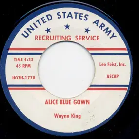 Wayne King - Alice Blue Gown / The Waltz You Saved For Me
