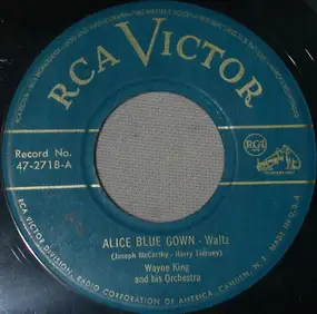 Wayne King - Alice Blue Gown / (When Your Heart's On Fire) Smoke Gets In Your Eyes