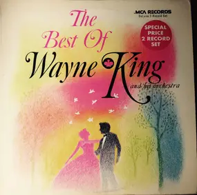 Wayne King - The Best Of Wayne King And His Orchestra