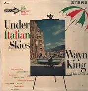 Wayne King And His Orchestra - Under Italian Skies