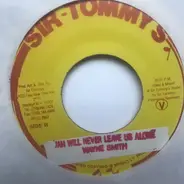 Wayne Smith / Rusty Mac - Jah Will Never Leave Us Alone / Face Reality