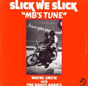 Wayne Smith - Slick We Slick "MB's Tune"