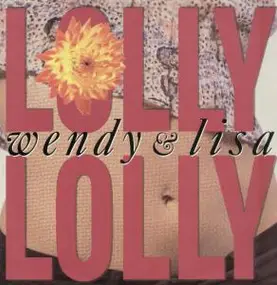 Wendy & Lisa - Lolly Lolly