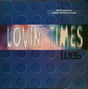 Web - Lovin' Times (Remixes)