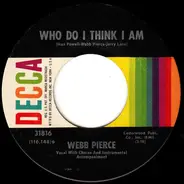 Webb Pierce - Who Do You Think I Am / Hobo And The Rose