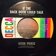 Webb Pierce - If The Back Door Could Talk / Those Wonderful Years