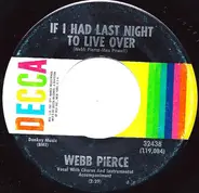 Webb Pierce - If I Had Last Night To Live Over / No Tears Tonight
