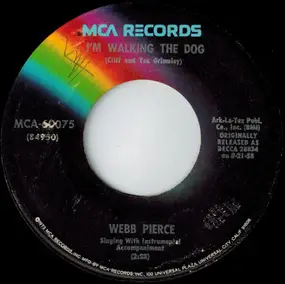Webb Pierce - I'm Walking The Dog / There Stands The Glass