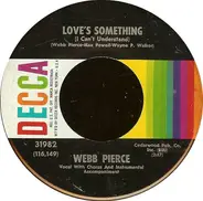 Webb Pierce - Love's Something (I Can't Understand)