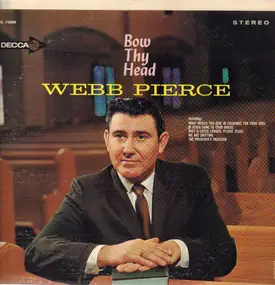 Webb Pierce - Bow Thy Head