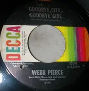 Webb Pierce - Goodbye City, Goodbye Girl / That Same Old Street