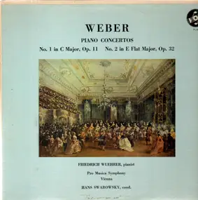 Carl Maria von Weber - Piano Concertos (Friedrich Wührer, Pianist)