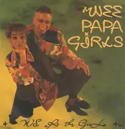 Wee Papa Girls, Wee Papa Girl Rappers - Wee Are The Girls