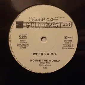 WEEKS - House The World / Rock The World