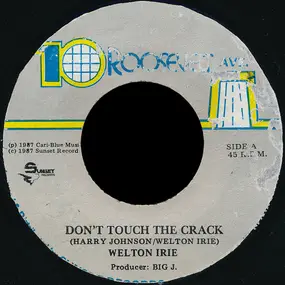 Welton Irie - Don't Touch The Crack