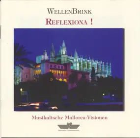 WellenBrink - Reflexiona ! (Musikalische Mallorca-Visionen)