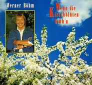 Werner Böhm - Wenn Die Kirschblüten Blüh'n