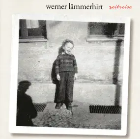 Werner Lämmerhirt - Zeitreise