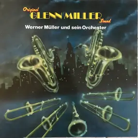 Werner Müller - Original Glenn Miller Sound