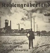 Werner Worschech - Kohlengräberland