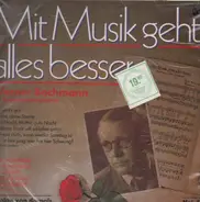 Werner Bochmann - Mit Musik geht alles besser - Ein Komponistenporträt