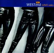 Westend, West End - Love Rules