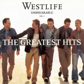 Westlife - Unbreakable - The Greatest Hits Vol. 1