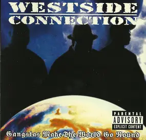 Westside Connection - gangstas make the world go round