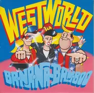 Westworld - Ba-Na-Na-Bam-Boo
