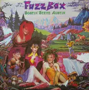 We've Got A Fuzzbox And We're Gonna Use It - Bostin' Steve Austin