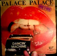 Who's Who - Palace Palace / Dancin' Machine