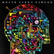 White Light Circus - Break The Circuit
