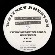 Whitney Houston - It's Not Right But It's Okay (Phase One) (Thunderpuss 2000 Remixes)