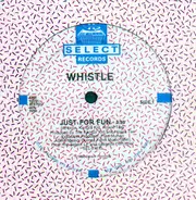 Whistle - Just For Fun