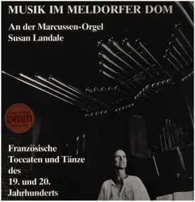 Widor - Musik Im Meldorfer Dom - Französische Toccaten und Tänze des 19. und 20. Jahrhunderts