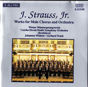 Johann Strauss II - Works For Male Chorus And Orchestra
