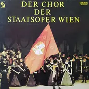 Wiener Staatsopernchor - Chor Der Staatsoper Wien