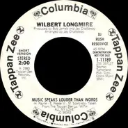 Wilbert Longmire - Music Speaks Louder Than Words