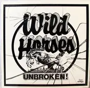 Wild Horses - Unbroken!