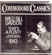 Wild Bill Davison And His Commodores - That's a Plenty