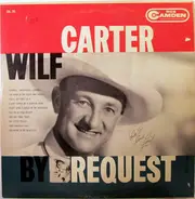 Wilf Carter - Wilf Carter By Request