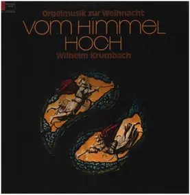Wilhelm Krumbach - Vom Himmel Hoch
