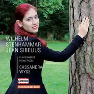 Wilhelm Stenhammar , Jean Sibelius , Cassandra Wyss - Piano Pieces