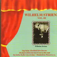 Wilhelm Strienz - Wilhelm Strienz Vol. III