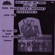 Will Bradley - Ray McKinley Orchestra - Rock-A-Bye The Boogie
